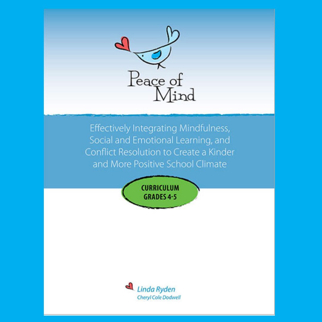 Grade 4 & 5: Peace of Mind Core Curriculum for Grades 4 and 5